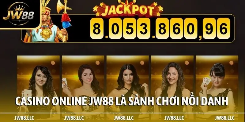 Casino online JW88 là sảnh chơi nổi danh