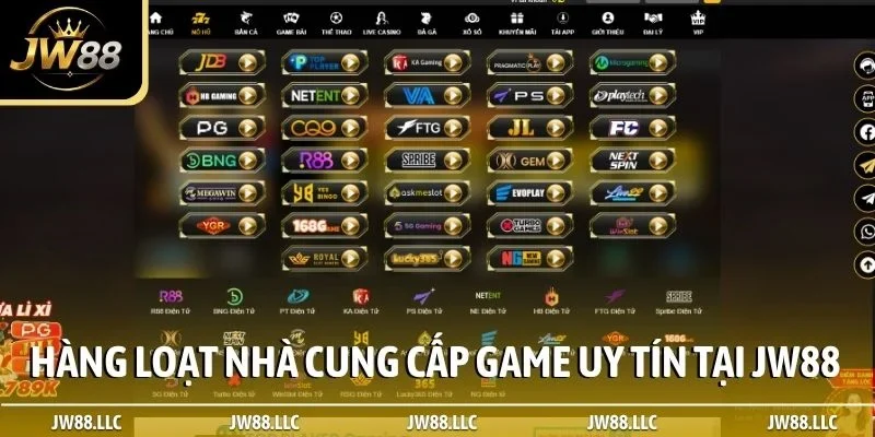 Hàng loạt nhà cung cấp game uy tín tại JW88
