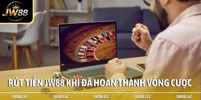 Nên rút tiền JW88 khi đã hoàn thành vòng cược