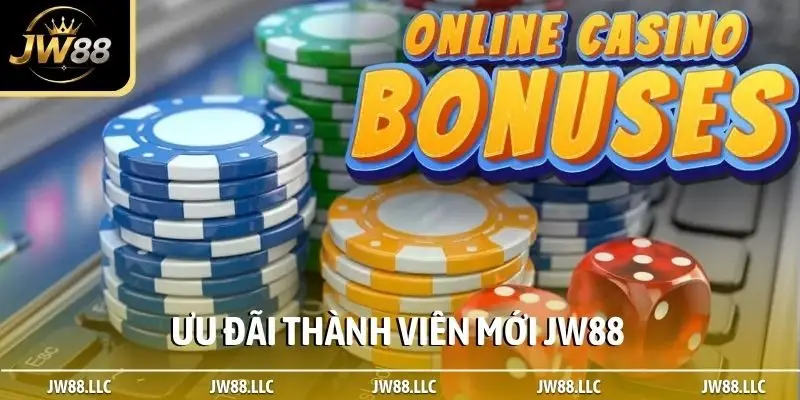 Ưu đãi thành viên mới JW88